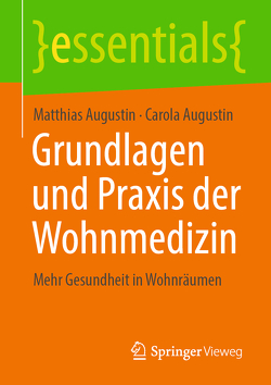 Grundlagen und Praxis der Wohnmedizin von Augustin,  Carola, Augustin,  Matthias