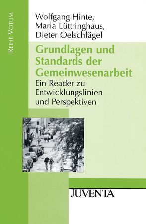 Grundlagen und Standards der Gemeinwesenarbeit von Hinte,  Wolfgang, Lüttringhaus,  Maria, Oelschlägel,  Dieter