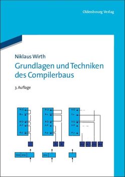 Grundlagen und Techniken des Compilerbaus von Wirth,  Niklaus
