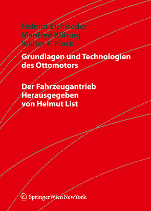 Grundlagen und Technologien des Ottomotors von Eichlseder,  Helmut, Klüting,  Manfred, Piock,  Walter