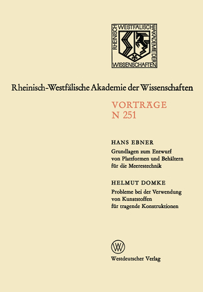 Grundlagen zum Entwurf von Plattformen und Behältern für die Meerestechnik. Probleme bei der Verwendung von Kunststoffen für tragende Konstruktionen von Ebner,  Hans