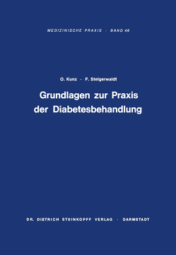 Grundlagen zur Praxis der Diabetesbehandlung von Kunz,  Otto, Steigerwaldt,  Felix, Störmer,  A.