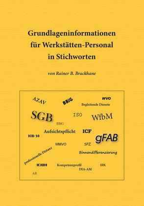 Grundlageninformationen für Werkstätten-Personal in Stichworten von Brackhane,  Dr. Rainer B.