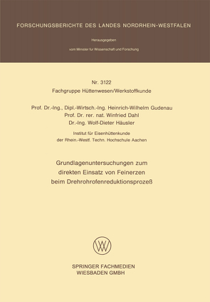 Grundlagenuntersuchungen zum direkten Einsatz von Feinerzen beim Drehrohrofenreduktionsprozeß von Gudenau,  Heinrich-Wilhelm