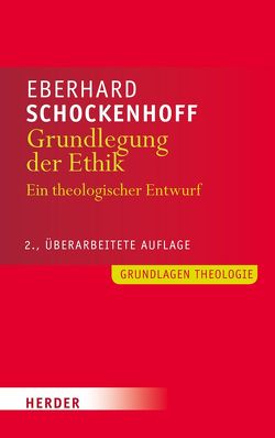 Grundlegung der Ethik von Schockenhoff,  Eberhard