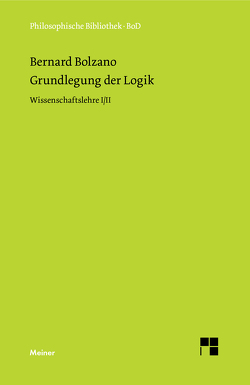 Grundlegung der Logik von Bolzano,  Bernard, Kambartel,  Friedrich