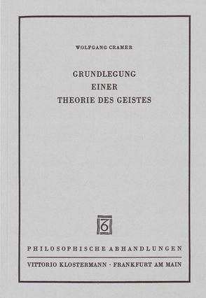 Grundlegung einer Theorie des Geistes von Cramer,  Wolfgang