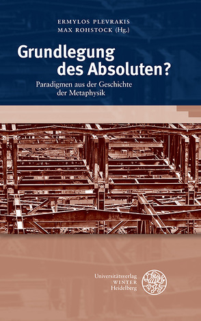 Grundlegung des Absoluten? von Plevrakis,  Ermylos, Rohstock,  Max