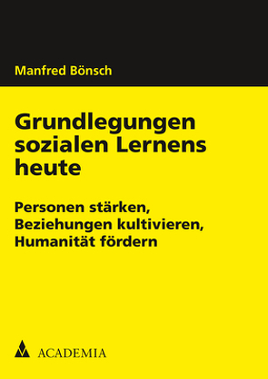 Grundlegungen sozialen Lernens heute von Bönsch,  Manfred