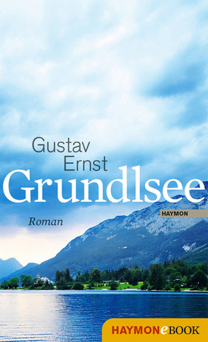 Grundlsee von Ernst,  Gustav