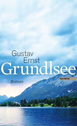 Grundlsee von Ernst,  Gustav