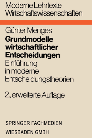 Grundmodelle wirtschaftlicher Entscheidungen von Menges,  Günter