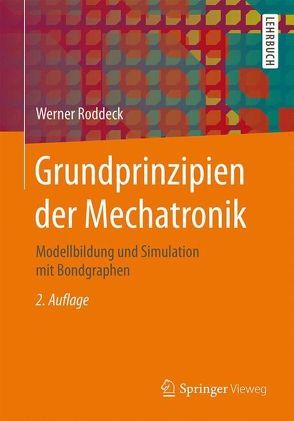 Grundprinzipien der Mechatronik von Roddeck,  Werner