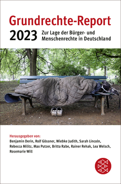 Grundrechte-Report 2023 von Derin,  Benjamin, Gössner,  Rolf, Judith,  Wiebke, Lincoln,  Sarah, Militz,  Rebecca, Putzer,  Max, Rabe,  Britta, Rehak,  Rainer, Welsch,  Lea, Will,  Rosemarie