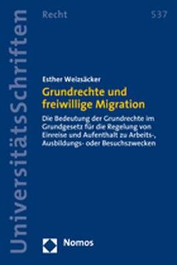 Grundrechte und freiwillige Migration von Weizsäcker,  Esther