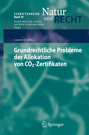Grundrechtliche Probleme der Allokation von CO2-Zertifikaten von Küll,  Carolin