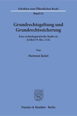 Grundrechtsgeltung und Grundrechtssicherung. von Jäckel,  Hartmut