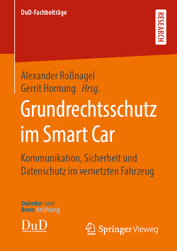 Grundrechtsschutz im Smart Car von Hornung,  Gerrit, Roßnagel ,  Alexander