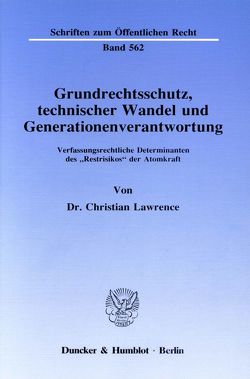 Grundrechtsschutz, technischer Wandel und Generationenverantwortung. von Lawrence,  Christian