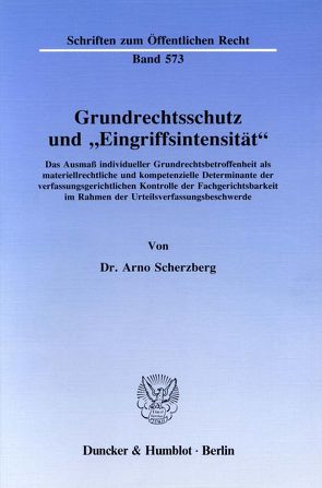 Grundrechtsschutz und „Eingriffsintensität“. von Scherzberg,  Arno