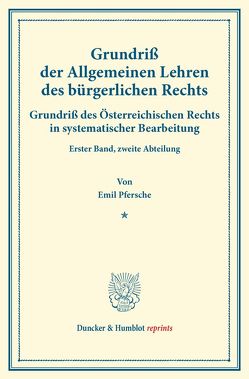 Grundriß der Allgemeinen Lehren des bürgerlichen Rechts. von Finger,  August, Frankl,  Otto, Pfersche,  Emil