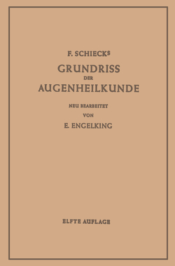 Grundriss der Augenheilkunde von Engelking,  Ernst, Schieck,  Franz