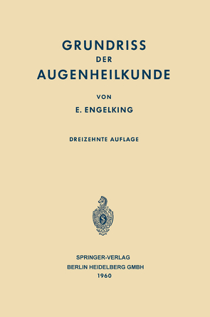 Grundriss der Augenheilkunde für Studierende von Engelking,  Ernst, Schieck,  Franz