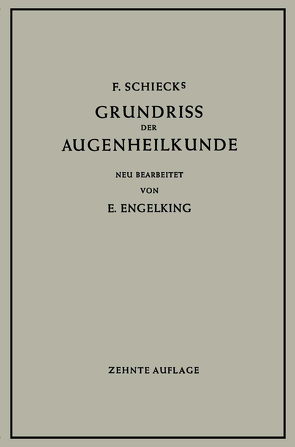 Grundriss der Augenheilkunde für Studierende von Engelking,  Ernst, Schieck,  Franz