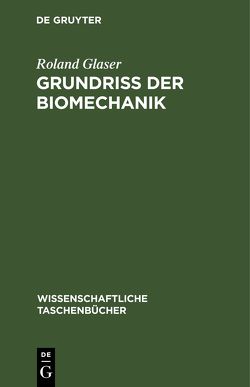 Grundriß der Biomechanik von Glaser,  Roland