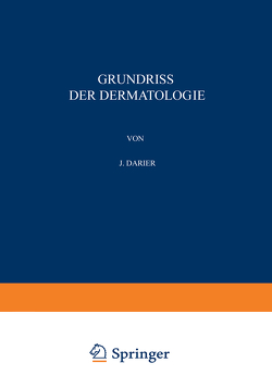 Grundriss der Dermatologie von Darier,  J.