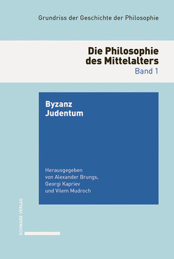 Grundriss der Geschichte der Philosophie. Begründet von Friedrich… / Die Philosophie des Mittelalters. von Brungs,  Alexander, Kapriev,  Georgi, Mudroch,  Vilem