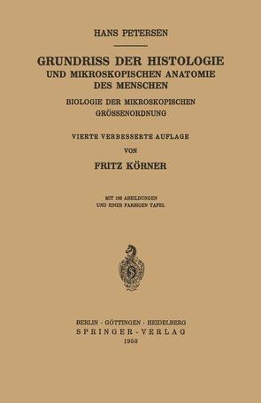 Grundriss der Histologie und Mikroskopischen Anatomie des Menschen von Petersen,  Hans
