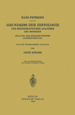 Grundriss der Histologie und Mikroskopischen Anatomie des Menschen von Körner,  Fritz, Petersen,  Hans