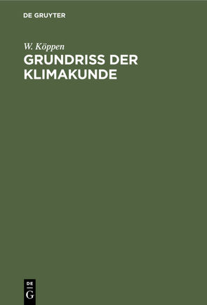 Grundriß der Klimakunde von Köppen,  W.