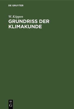 Grundriß der Klimakunde von Köppen,  W.