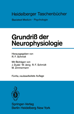 Grundriß der Neurophysiologie von Dudel,  J., Jänig,  W., Schmidt,  R.F., Schmidt,  Robert F., Zimmermann,  M.