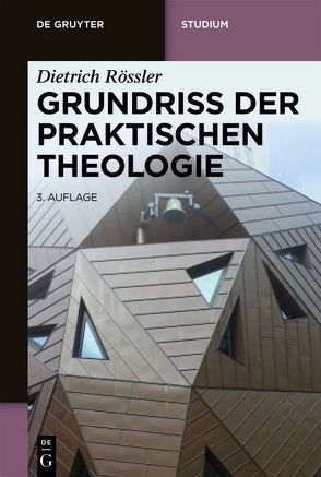 Grundriss der Praktischen Theologie von Albrecht,  Christian, Roessler,  Dietrich, Weeber,  Martin