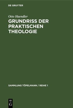 Grundriss der praktischen Theologie von Haendler,  Otto