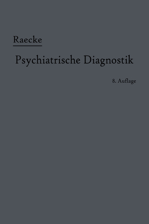 Grundriss der psychiatrischen Diagnostik von Raecke,  Julius