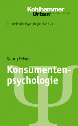 Konsumentenpsychologie von Felser,  Georg, Leplow,  Bernd, von Salisch,  Maria