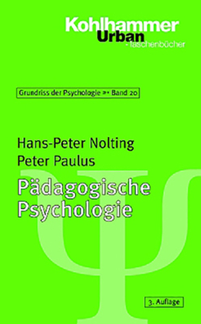 Grundriss der Psychologie / Pädagogische Psychologie von Nolting,  Hans-Peter, Paulus,  Peter, Selg,  Herbert, Ulich,  Dieter, von Salisch,  Maria