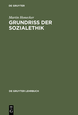 Grundriss der Sozialethik von Honecker,  Martin