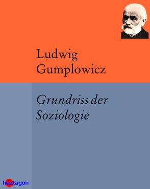 Grundriss der Soziologie von Gumplowicz,  Ludwig