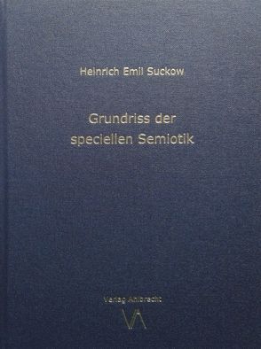 Grundriss der speciellen Semiotik von Ahlbrecht,  Jens, Suckow,  Heinrich Emil