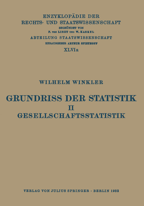 Grundriss der Statistik. II. Gesellschaftsstatistik von Kaskel,  Walter, Kohlrausch,  Eduard, Spiethoff,  A., Winkler,  Wilhelm