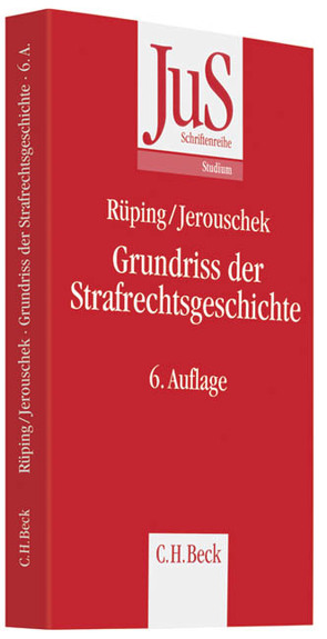 Grundriss der Strafrechtsgeschichte von Jerouschek,  Günter, Rüping,  Hinrich