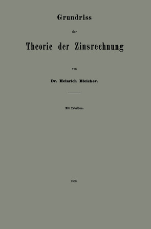 Grundriss der Theorie der Zinsrechnung von Bleicher,  Heinrich