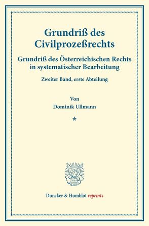 Grundriß des Civilprozeßrechts. von Finger,  August, Frankl,  Otto, Ullmann,  Dominik