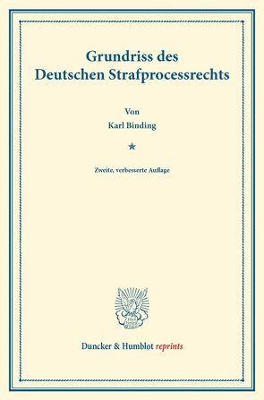 Grundriss des Deutschen Strafprocessrechts. von Binding,  Karl