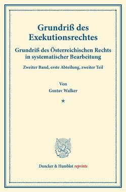 Grundriß des Exekutionsrechtes. von Finger,  August, Frankl,  Otto, Walker,  Gustav